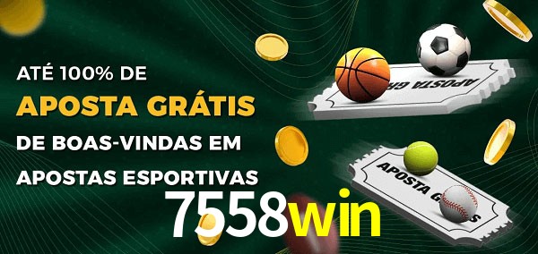 7558win Ate 100% de Aposta Gratis