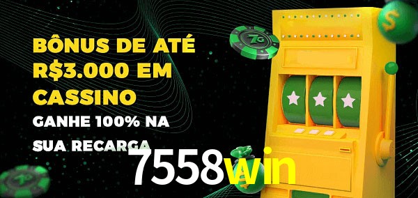 7558win melhor bônus de depósito